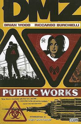 Brian Wood : DMZ: Public Works - Volume 3