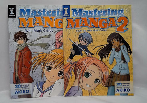 Mastering Manga + Mastering Manga 2 by Mark Crilley