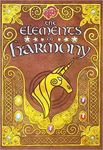 My Little Pony: the Elements of Harmony : Friendship Is Magic: the Official