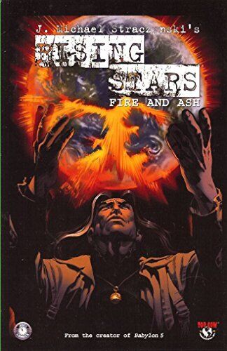 Rising Stars Volume 3: Fire And Ash..., Straczynski, J.