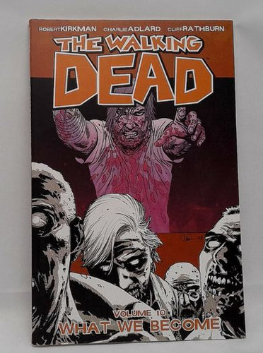 The Walking Dead Vol.10 What We Become 2010