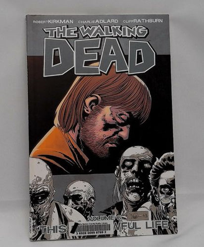 The Walking Dead Vol. 6 This Sorrowful Life 2012