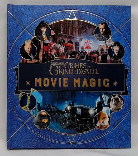 Movie Magic: Fantastic Beasts And The Crimes Of Grindelwald 2018